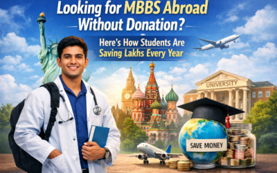 Looking for MBBS Abroad Without Donation? Here’s How Students Are Saving Lakhs Every Year